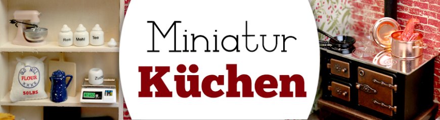 Miniatur Küchen kaufen